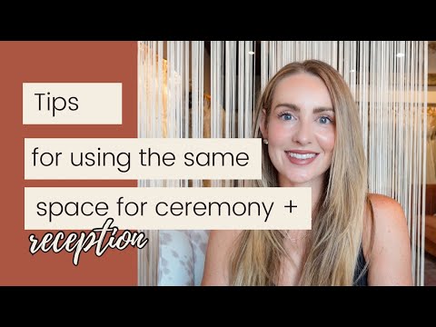 Tips For Using The Same Space For Your Wedding Ceremony and Reception