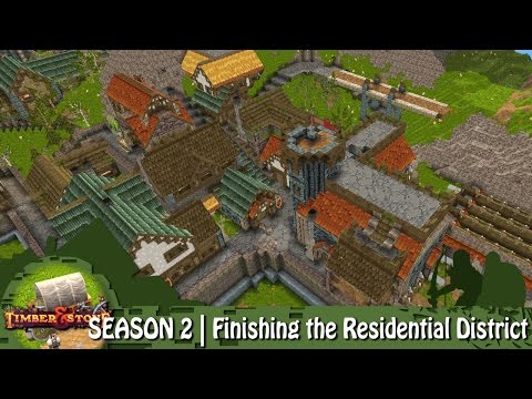 Timber & Stone | Season 2 | Episode 30 | Finishing the Residential District