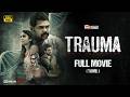 Trauma Tamil Full Movie Vivek Prasanna Prathosh Ananth Nag RS Rajprathap Tentkotta