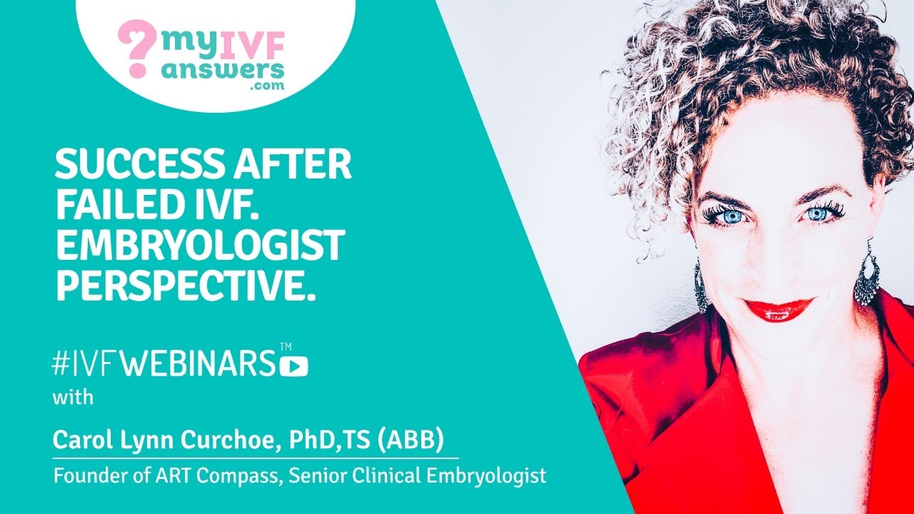 Success after Failed IVF.  Embryologist Perspective #IVFWEBINARS