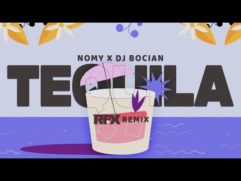 NOMY x DJ BOCIAN - TEQUILA (RFX REMIX) 2025