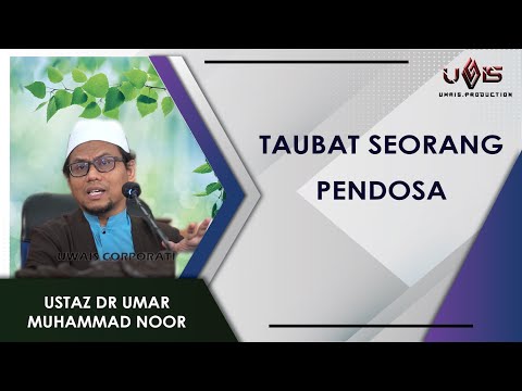 Mencari Secebis Taubat Dari Illahi | Dr Umar Muhammad Noor