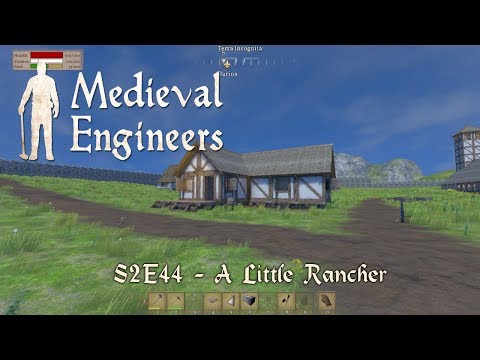 Medieval Engineers - S2E44 - A Little Rancher