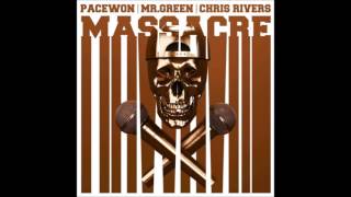 Pacewon &amp; Mr. Green "Massacre  f. Chris Rivers"
