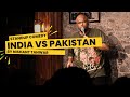 INDIA VS PAKISTAN Standup Comedy Nishant Tanwar