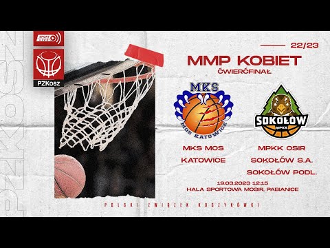 MKS MOS Katowice - MPKK OSiR Sokołów S.A. Sokołów Podl. (1/4 MMP U17 Kobiet)