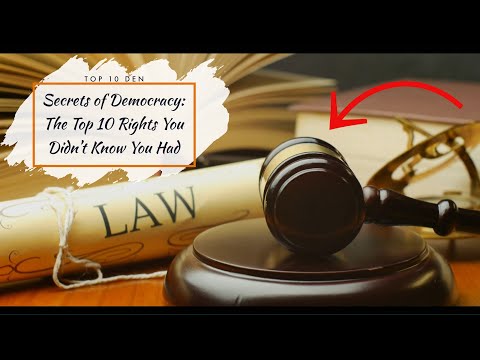 Secrets of Democracy: The Top 10 Rights You Didn't Know You Had