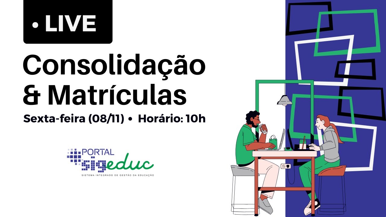 Consolidação & Matrículas - Portal SIGEDUC (2024/2025)