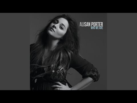 Who We Are - Alisan Porter