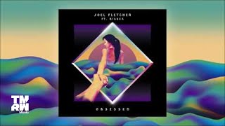Joel Fletcher feat. Bianca - Obsessed (Glover Remix Edit)