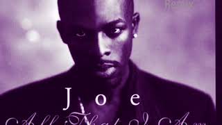 Joe - All The Things (Your Man Won’t Do) Chopped &amp; Screwed