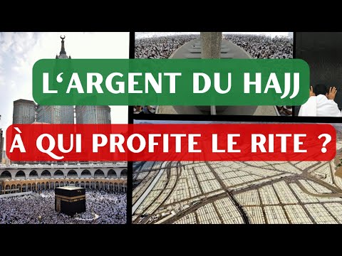 L'Arabie saoudite et les bénéfices issus du Hajj