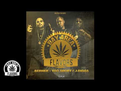 Bay Area Flavors - ft Too Short, Berner & J Diggs (Bay Area Flavors Compilation)