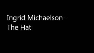 Ingrid Michaelson - The Hat