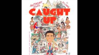 Anthony Lewis Ft AV LMKR    Caught Up Clean