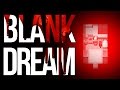 BETTER THAN WITCH'S HOUSE? | Blank Dream ...