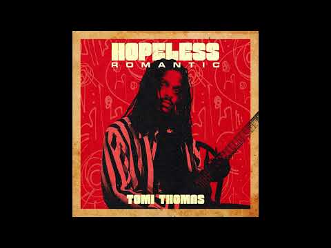 Tomi Thomas - Hopeless Romantic