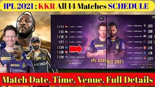 IPL 2021 - KKR All 14 Matches Full Schedule || Kolkata Knight Riders Schedule For IPL 2021