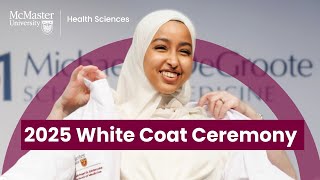 2025 White Coat Ceremony at McMaster University