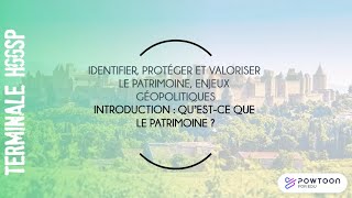 Terminale HGGSP Introduction : Qu'est-ce que le patrimoine ?