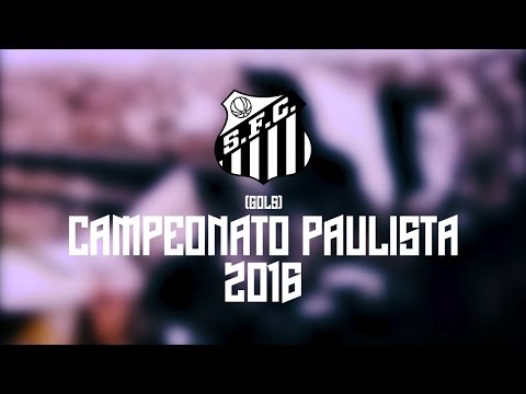 Santos FC - Todos os Gols no Campeonato Paulista 2016 HD
