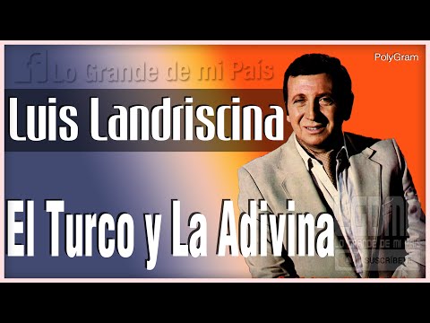 Luis Landriscina | El Turco y la Adivina..!