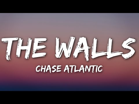 Chase Atlantic - The Walls (Lyrics)