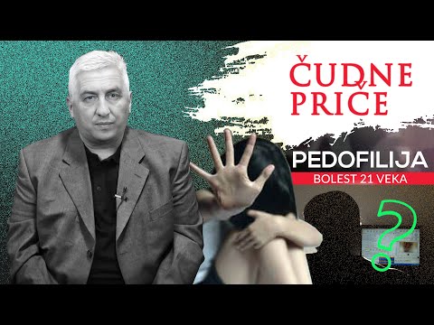 ČUDNE PRIČE 68 - PEDOFILIJA -  bolest 21 veka