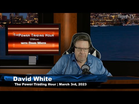 March 3rd, Power Trading Hour on TFNN - 2023