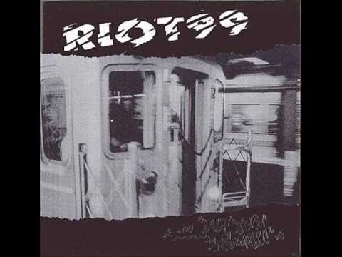 Riot 99 - I Just Wanna