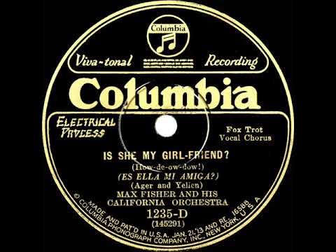 1927 Max Fisher - Is She My Girlfriend? (How-De-Ow-Dow!) (with vocal trio)