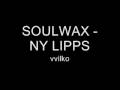 Soulwax - NY Lipps 