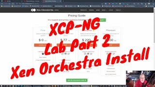 XCP-NG Lab - Part 2 - Xen Orchestra Install