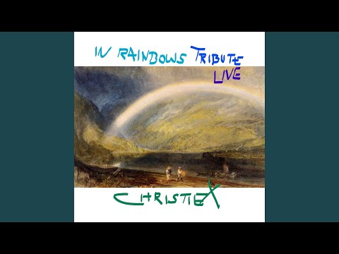 in rainbows live tribute (Live)
