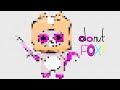 Foxy Transforms To DONUT FOXY