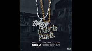 Mulotto Bandz - Sadly Mistaken (Feat. Lil Baby)