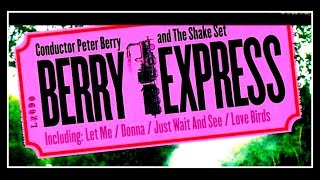 PETER BERRY AND THE SHAKE SET - LET ME
