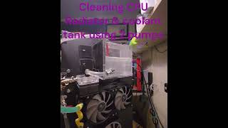 CPU radiator and CPU coolant tank cleaning