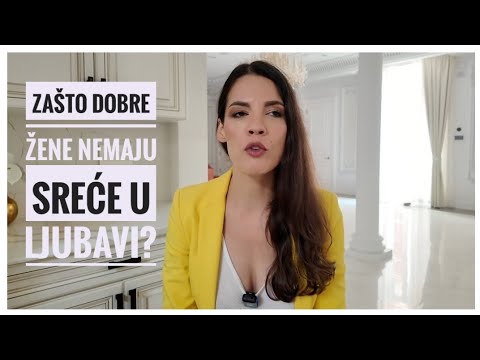 Zašto DOBRE ŽENE nemaju sreće u LJUBAVI?