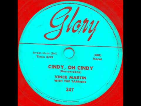 Cindy Oh Cindy by Vince Martin & Tarriers on Glory 78 rpm record from 1956.