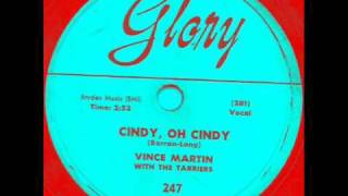 Cindy Oh Cindy by Vince Martin & Tarriers on Glory 78 rpm record from 1956.