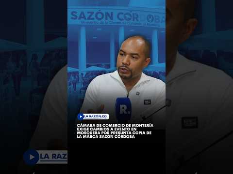 Cámara de Comercio de Montería exige cambios a evento en Mosquera