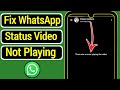 How to Fix There was an error playing the video in WhatsApp Status