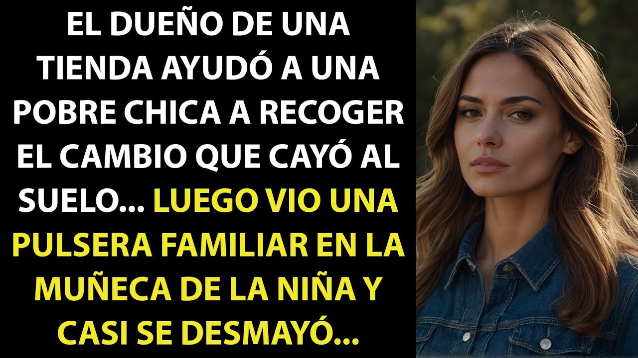 EL DUEÑO DE LA TIENDA AYUDÓ A UNA CHICA POBRE A RECOGER EL CAMBIO QUE CAYÓ AL SUELO... LUEGO VIO...
