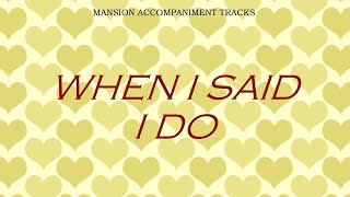 “When I Said I Do” - Country Music with Lyrics