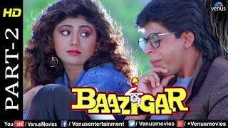 Baazigar - Part 2  HD Movie  Shahrukh Khan Kajol S