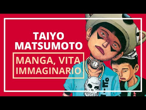 Taiyo Matsumoto: Manga, Vita, Immaginario