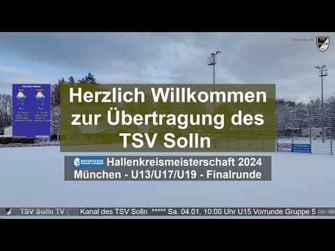 TSV Solln Fußball - Hallenkreismeisterschaft 2024 Mo. 06.01.2025 U13 Finalturnier