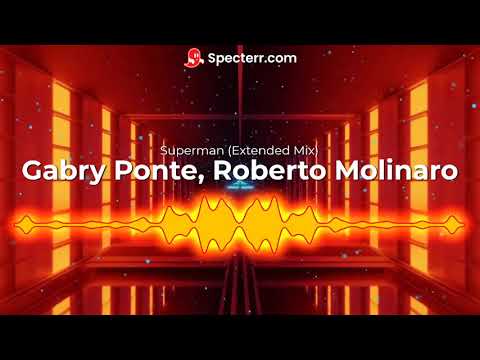 Gabry Ponte, Roberto Molinaro - Superman (Extended Mix)