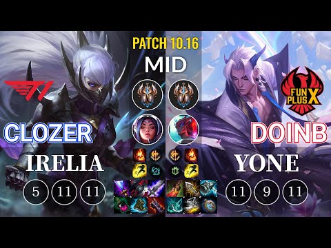 T1 Clozer Irelia vs FPX Doinb Yone Mid - KR Patch 10.16